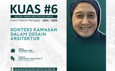 Konteks Kawasan Dalam Desain Arsitektur – KUAS #6 (Event Praktisi Mengajar)