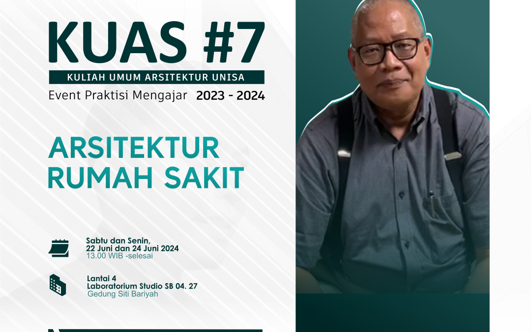 KUAS #7 Event Praktisi Mengajar – Arsitektur Rumah Sakit